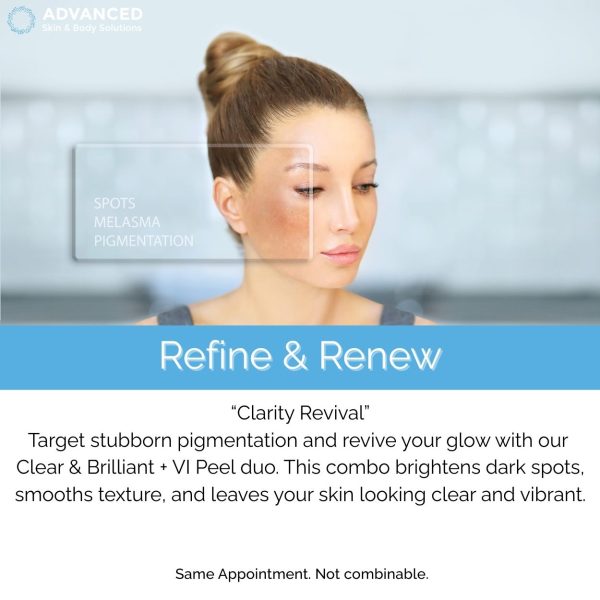 Refine & Renew – Clear & Brilliant + VI Peel – $650 (Save $250)